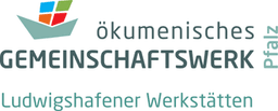 Ökumenisches Gemeinschaftswerk Pfalz GmbH - Ludwigshafener Werkstätten